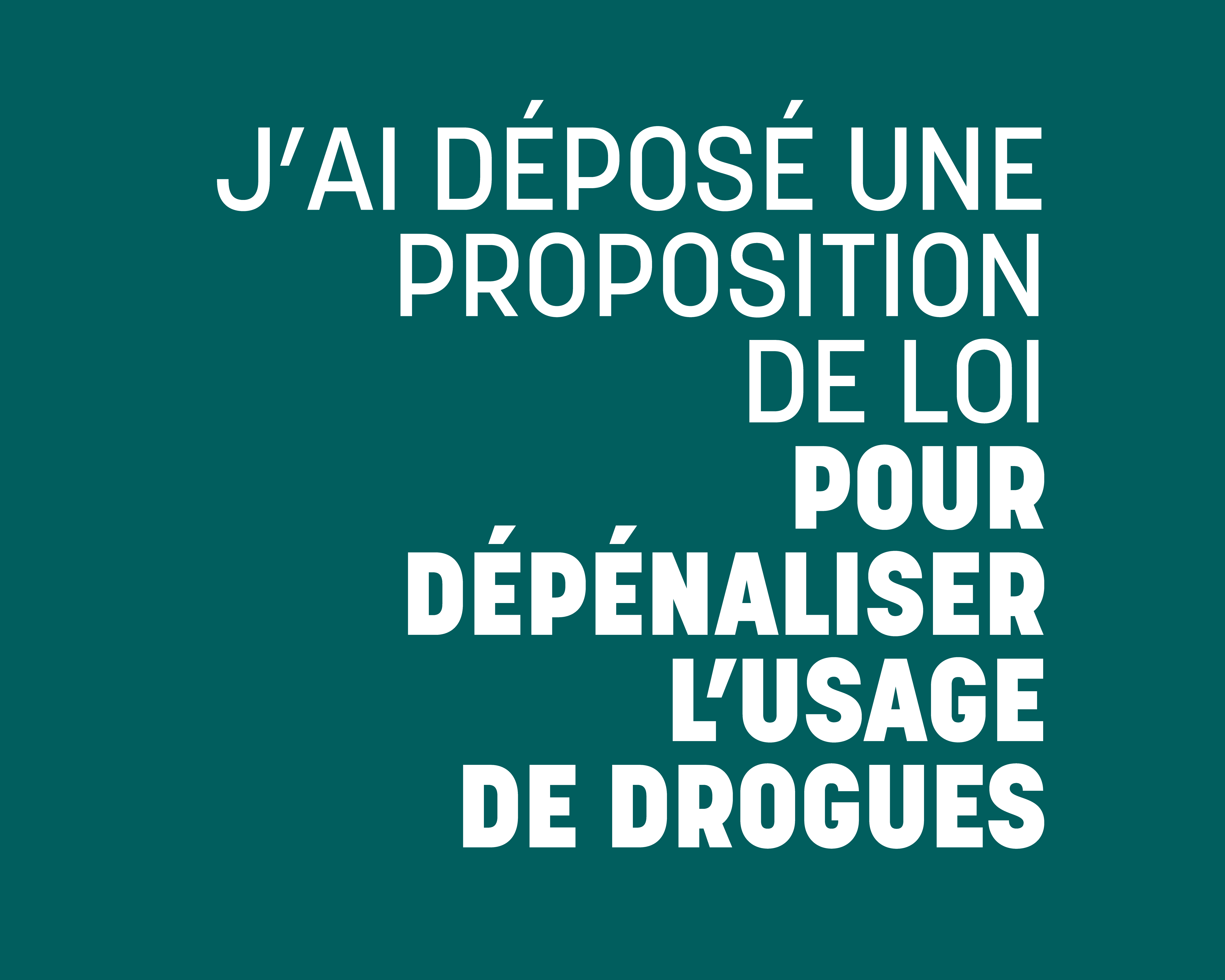 Ma proposition de loi pour dépénaliser l’usage de drogues